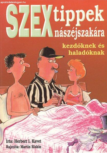 Szextippek nászéjszakára kezdőknek és haladóknak - Kavet, H.I.-Riskin, M.