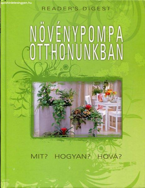 Növénypompa otthonunkban. Mit? Hogyan? Hová? -