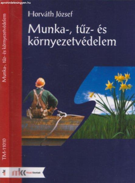 Munka-, tűz- és környezetvédelem - Horváth József