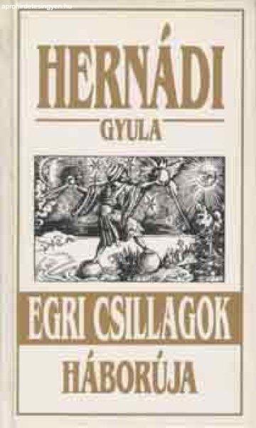 Egri csillagok háborúja - Hernádi Gyula