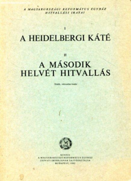 A Heidelbergi Káté - A Második Helvét Hitvallás -