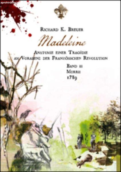 Madeleine - BAND III - Morris - 1789 - Richard K. Breuer