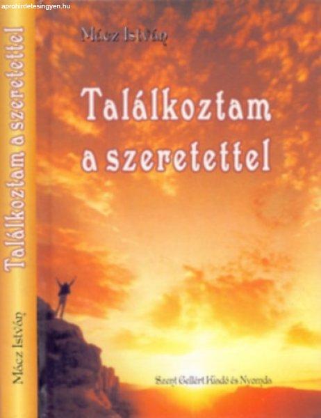 Találkoztam a szeretettel - Mácz István