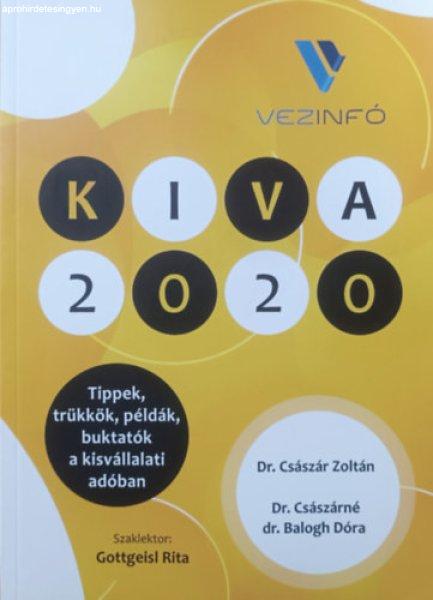 KIVA 2020 - Tippek, trükkök, példák, buktatók, a kisvállalati adóban -
Dr. Császár Zoltán, Dr. Császárné dr. Balogh Dóra