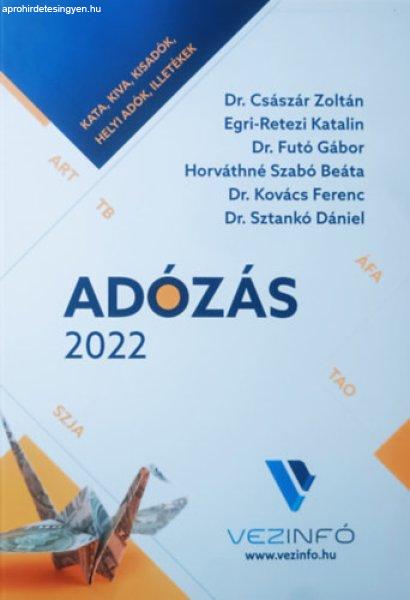 Adózás 2022 - SZJA, ÁFA, TAO, KIVA, TBJ, KATA, adóeljárás, egyéb adók -
Dr. Császár Zoltán, Egri-Retezi Katalin, Horváthné Szabó Beáta és Dr.
Futó Gábor, Dr. Kovács Ferenc, Dr. Sztankó Dániel