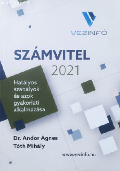 Számvitel 2021 - Hatályos szabályok és azok gyakorlati alkalmazása - Dr.
Andor Ágnes, Tóth Mihály