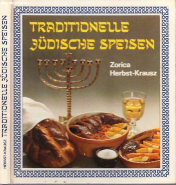 Traditionelle jüdische Speisen (Régi zsidó ételek) - Zorica Herbst-Krausz