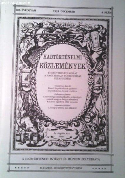 Hadtörténelmi közlemények 108. Évf. 1995. december 4. szám -
Hadtörténeti Intézet És Múzeum