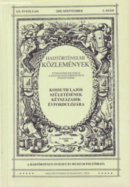 Hadtörténelmi közlemények 115. évfolyam 2002. szeptember 3. szám -