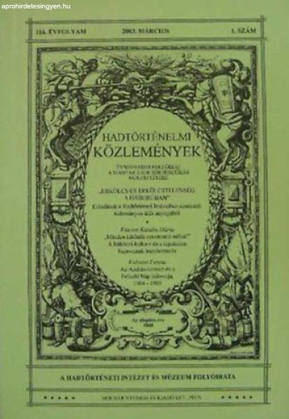 Hadtörténelmi közlemények 116. évfolyam 1. szám (2003. március) -
Csákváry Ferenc (főszerkesztő)