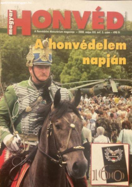 Magyar Honvéd - A Honvédelmi Minisztérium magazinja 2008. Május - Csulák
András (Főszerk.)