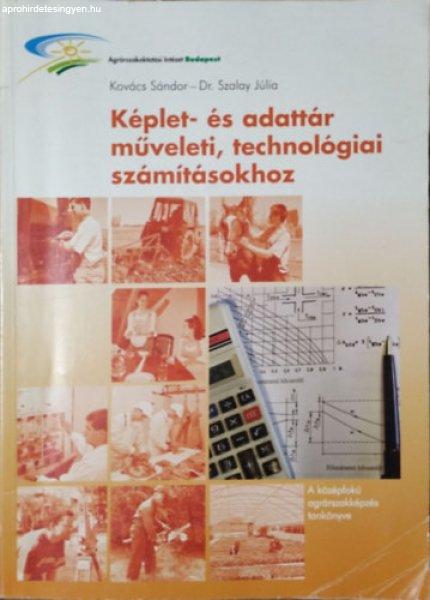 Képlet- és adattár műveleti, technológiai számításokhoz - Kovács
Sándor; dr. Szalay Júlia