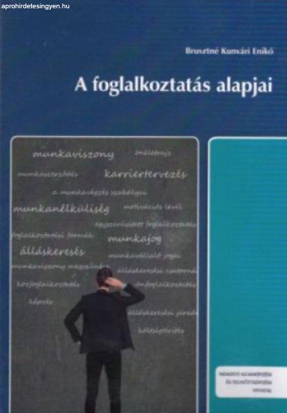 A foglalkoztatás alapjai - Brusztné Kunvári Enikő