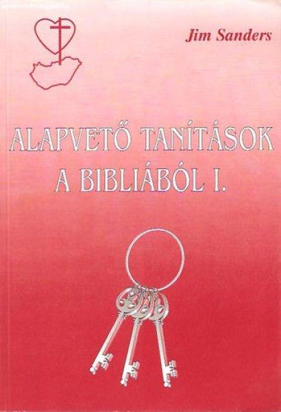 Alapvető tanítások a bibliából 1. - Jim Sanders