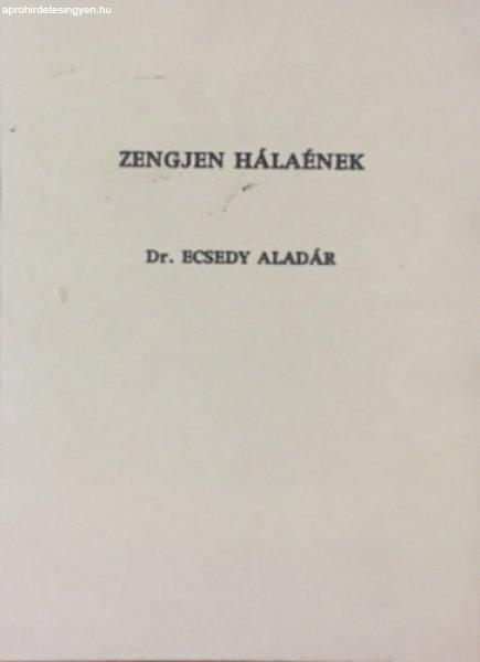 Zengjen hálaének II. - Dr. Ecsedy Aladár