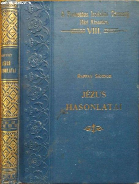 Jézus hasonlatai - Raffay Sándor