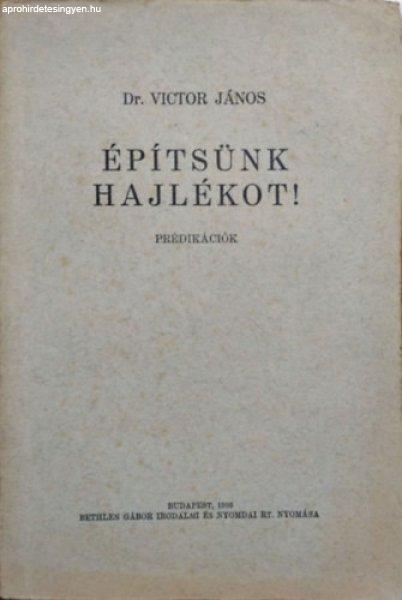 Építsünk hajlékot! - Prédikációk - Victor János