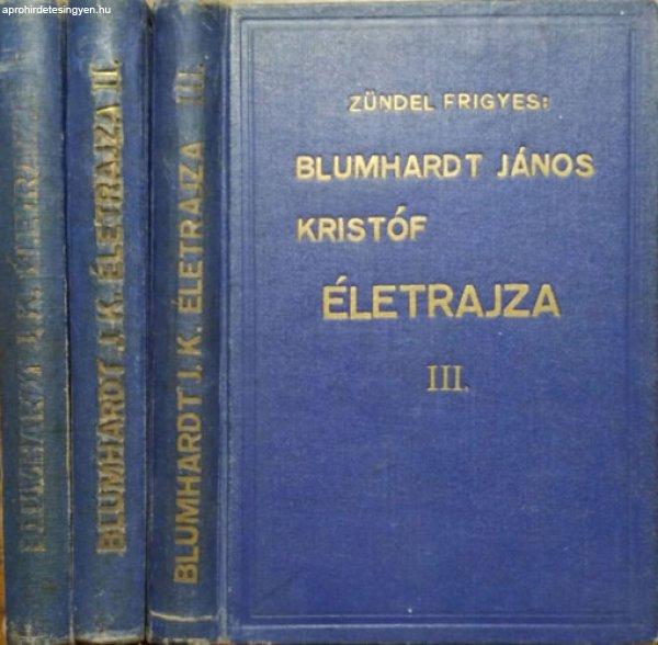 Blumhardt János Kristóf életrajza I-III. - Zündel Frigyes, Szerb Anna
(fordította)