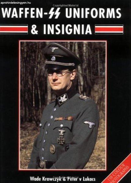 Waffen SS Uniforms and Insignia - Peter V. Lukacs, Wade Krawczyk