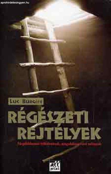 Régészeti rejtélyek - Luc Bürgin