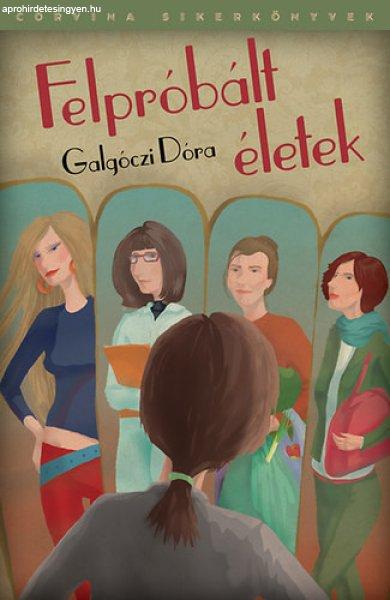 Felpróbált életek - Galgóczi Dóra