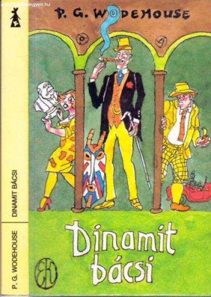 Dinamit bácsi - P. G. Wodehouse