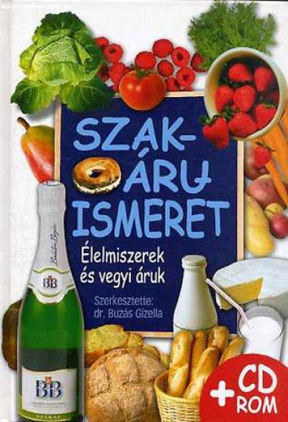 Szakáruismeret - Élelmiszerek és vegyi áruk - Dr. Buzás Gizella