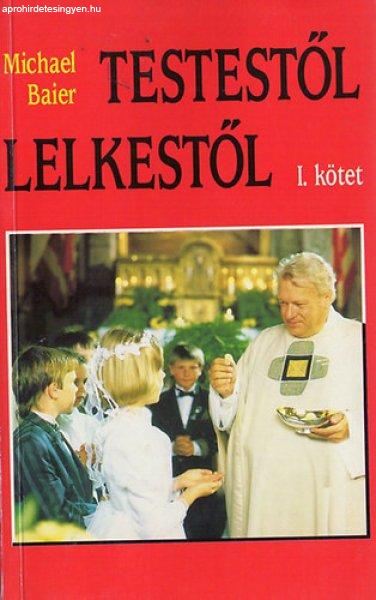 Testestől lelkestől I. - Michael Baier