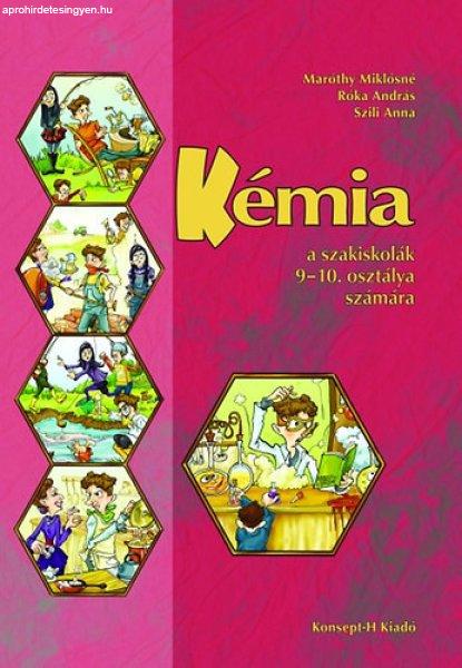 Kémia a szakiskolák 9-10. osztálya számára - Maróthy Miklósné; Róka
András; Szili Anna