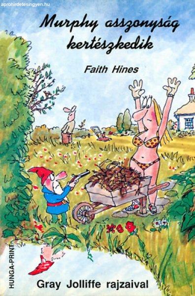 Murphy asszonyság kertészkedik - Faith Hines