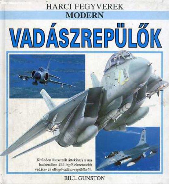 Modern vadászrepülők (Harci fegyverek) - Bill Gunston