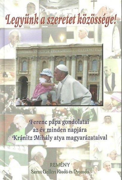 Legyünk a szeretet közössége! - Kránitz Mihály