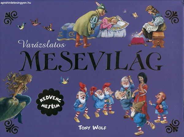 Varázslatos mesevilág - Kedvenc meséim - Tony Wolf