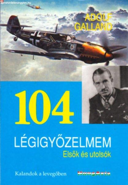 104 légigyőzelem - Adolf Galland