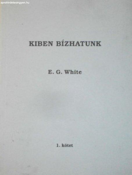 Kiben bízhatunk? - E. G. White