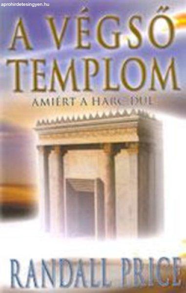 A végső templom - Amiért a harc dúl - Randall Price