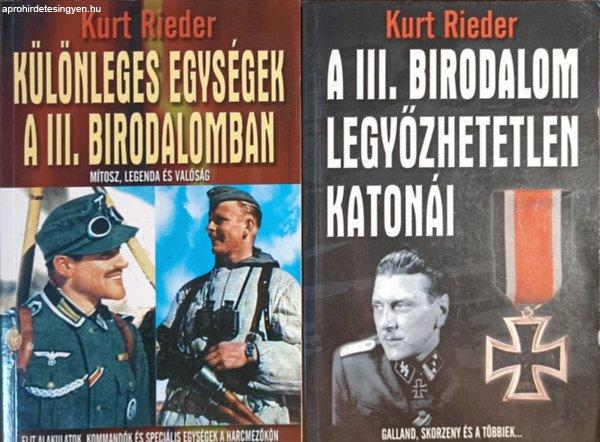 A III. Birodalom legyőzhetetlen katonái + Különleges egységek a III.
Birodalomban (2 kötet) - Kurt Rieder