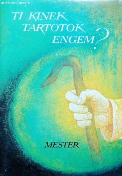 Ti kinek tartotok engem? - I. rész - Mester -