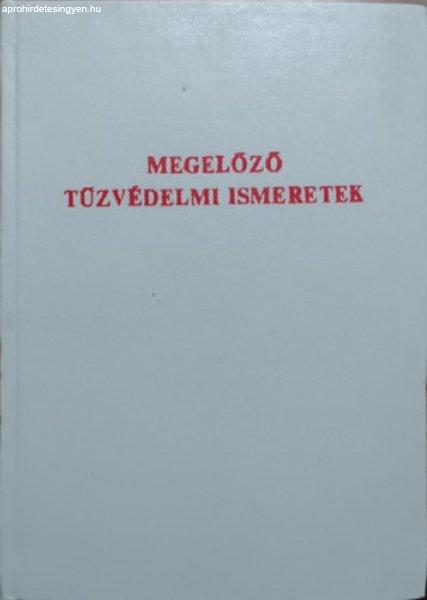 Megelőző tűzvédelmi ismeretek - tankönyv - Durucz József - Németh József