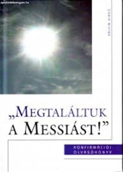 Megtaláltuk a Messiást! - Szénási Sándor