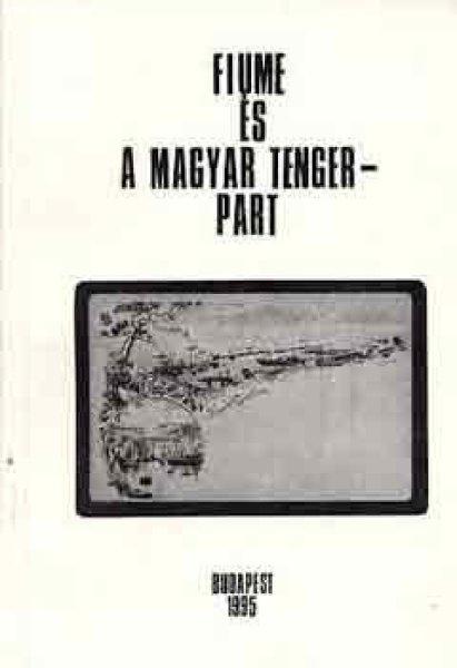 Fiume és a magyar tengerpart (kiadók, nyomdák, illusztrátorok, témák) -
Dr. Balázs Károly