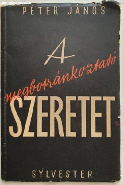 A megbotránkoztató szeretet - Az "elveszett fiú" történetének
gyülekezeti magyarázata - Péter János