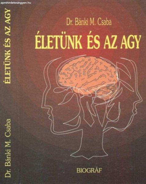 Életünk és az agy - Dr. Bánki M. Csaba