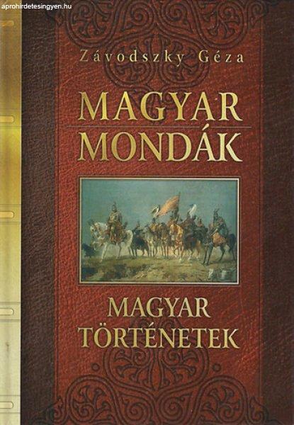 Magyar mondák - Magyar történetek - Závodszky Géza