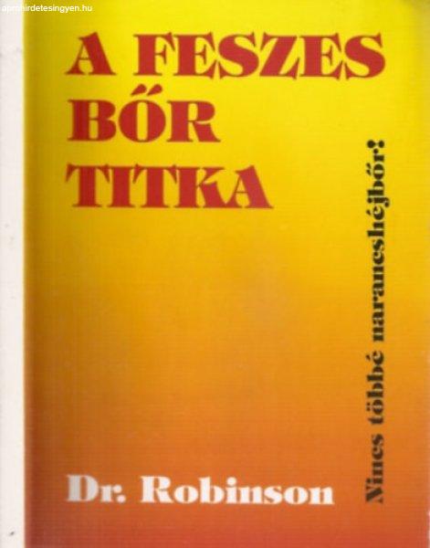 A feszes bőr titka - Nincs többé narancshéjbőr! - Dr. Robinson