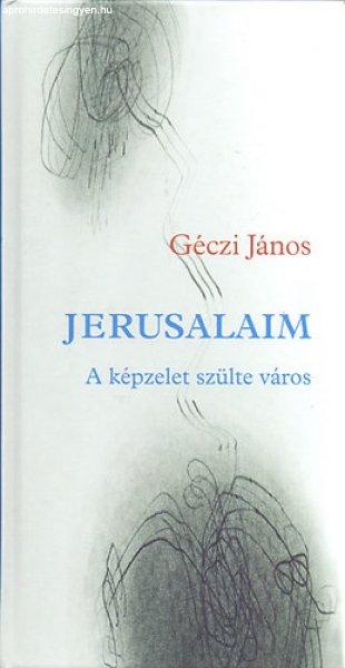 Jerusalaim - Géczi János