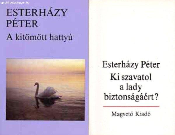 A kitömött hattyú + Ki szavatol a lady biztonságáért (2 kötet) -
Esterházy Péter