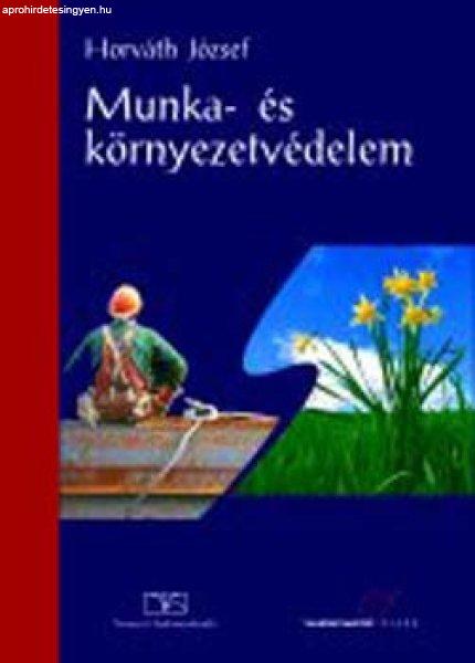 Munka- és környezetvédelem - Horváth József