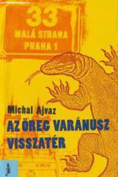 Az öreg varánusz visszatér - Michal Ajvaz