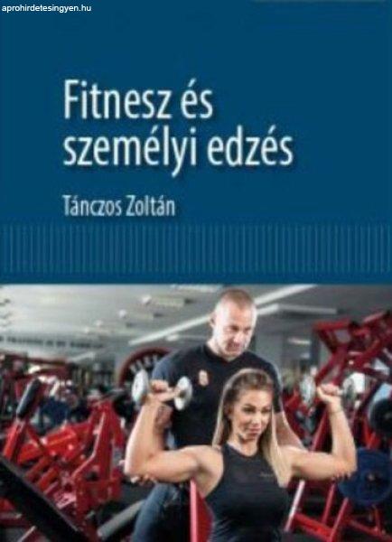 Tánczos Zoltán - Fitnesz és személyi edzés